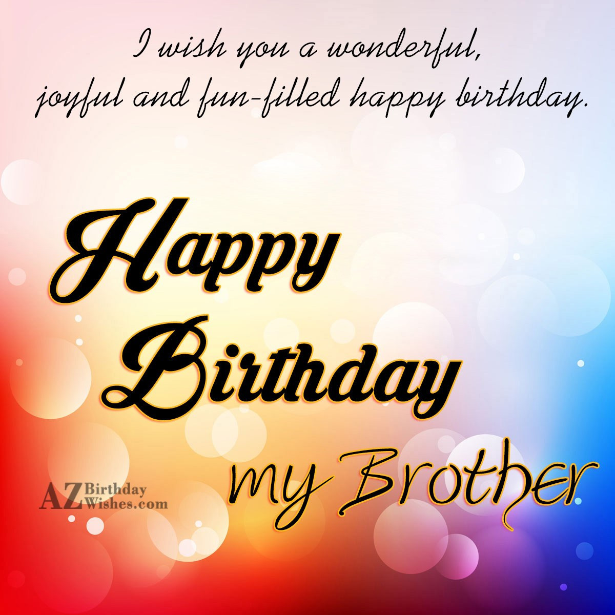 Birthday Wishes For Brother
 Birthday Wishes For Brother Page 4
