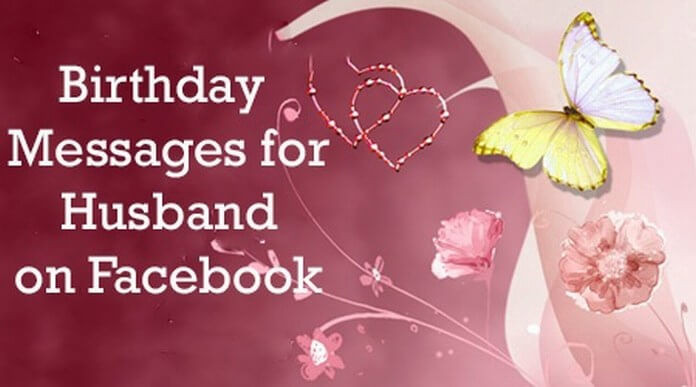 Birthday Wishes For Husband For Facebook
 Birthday Messages for Husband on