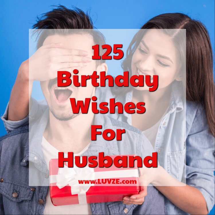 Birthday Wishes For Husband For Facebook
 125 Happy Birthday Wishes For Husband