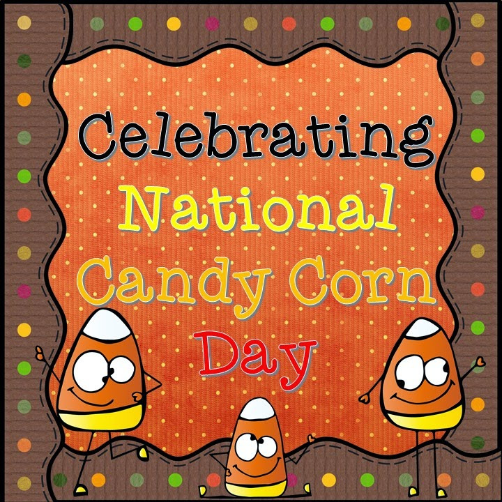 Candy Corn Day
 National Candy Corn Day How fun