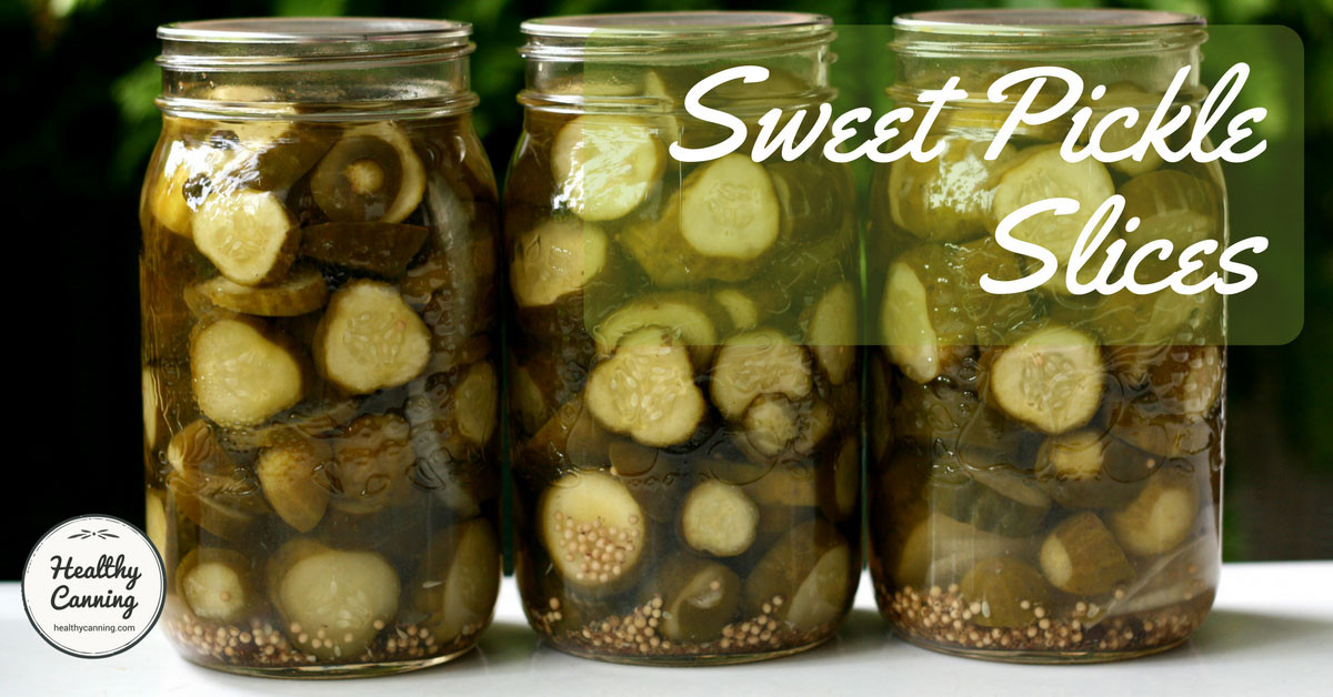 Canning Sweet Pickles
 Sweet Pickle Slices Healthy Canning