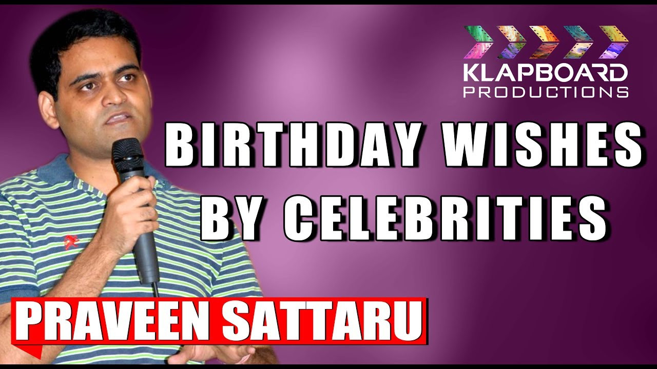 Celebrity Birthday Wishes
 Praveen s Birthday wishes by Celebrities Klapboard