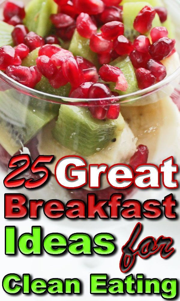 Clean Eating Breakfast Options
 25 Healthy Breakfast Options for Clean Eating Diet Plan in