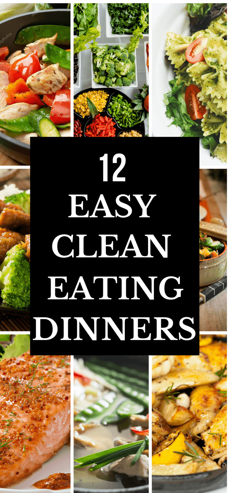Clean Eating Recipes For Dinner
 12 Easy Clean Eating Dinner Recipes Ready To Eat In 30 Minutes