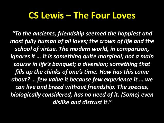 Cs Lewis Friendship Quote
 17 Best images about C S Lewis Life Wisdom Quotes