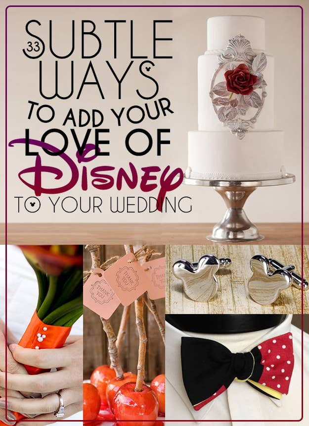 Disney Wedding Theme
 33 Subtle Ways To Add Your Love Disney To Your Wedding