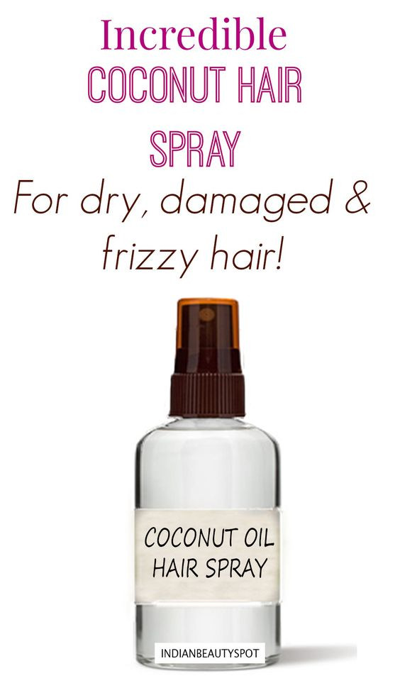DIY Coconut Oil Hair Spray
 diy coconut hair spray for dry frizzy