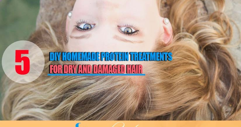 DIY Treatment For Damaged Hair
 5 DIY Homemade Protein Treatments For Dry & Damaged Hair