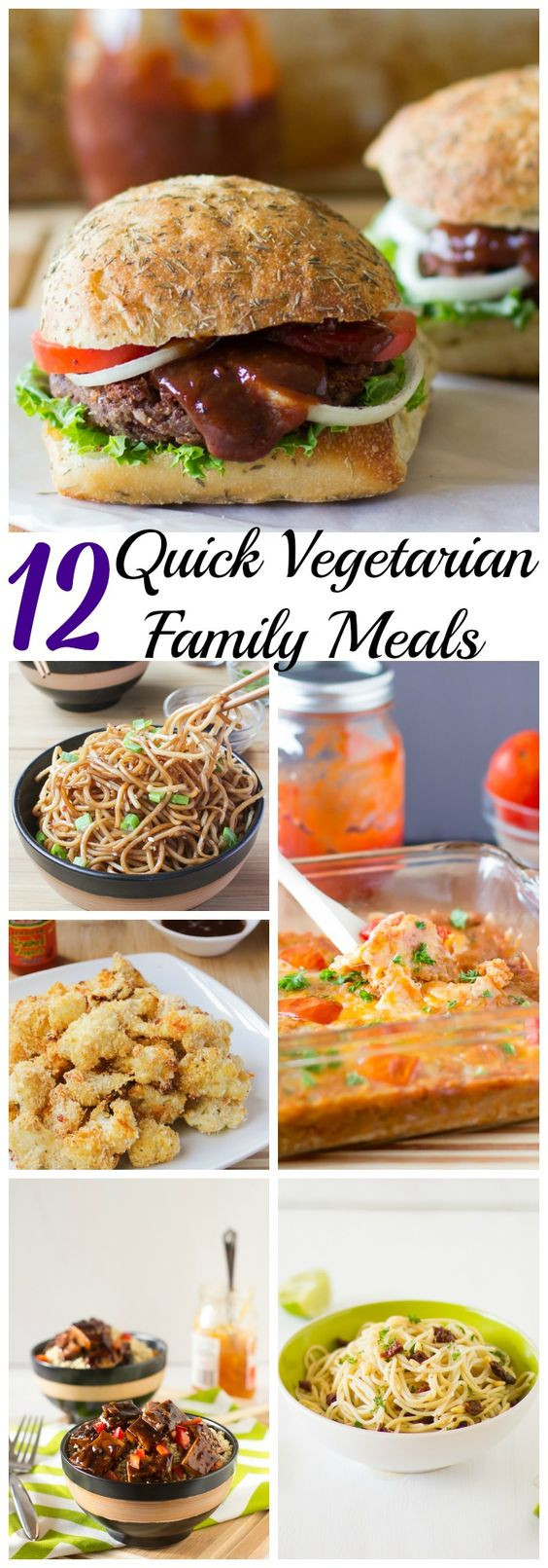 Family Vegetarian Recipes
 12 Quick Ve arian Family Meals