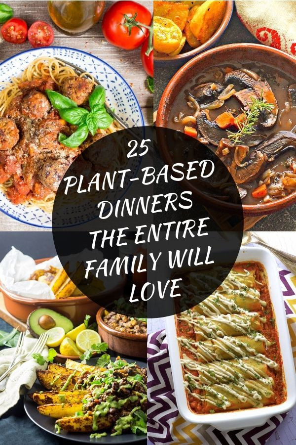 Family Vegetarian Recipes
 25 Healthy Plant Based Dinner Recipes The Entire Family