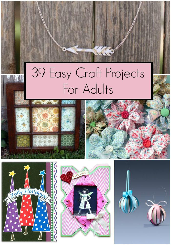 Fun Arts And Crafts For Adults
 39 Easy Craft Projects For Adults