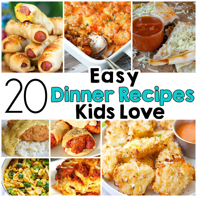 Fun Dinner Ideas For Kids
 20 Easy Dinner Recipes That Kids Love I Heart Arts n Crafts