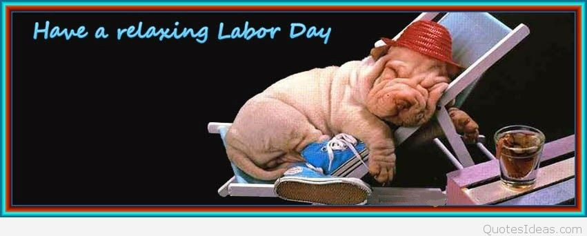 Funny Labor Day Quotes
 Happy labor day wishes quotes and sayings