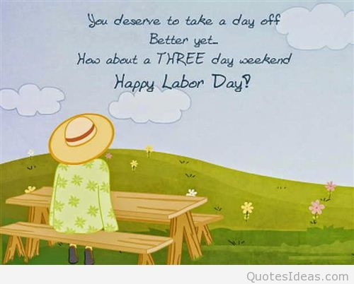 Funny Labor Day Quotes
 Best weekend quotes on pics