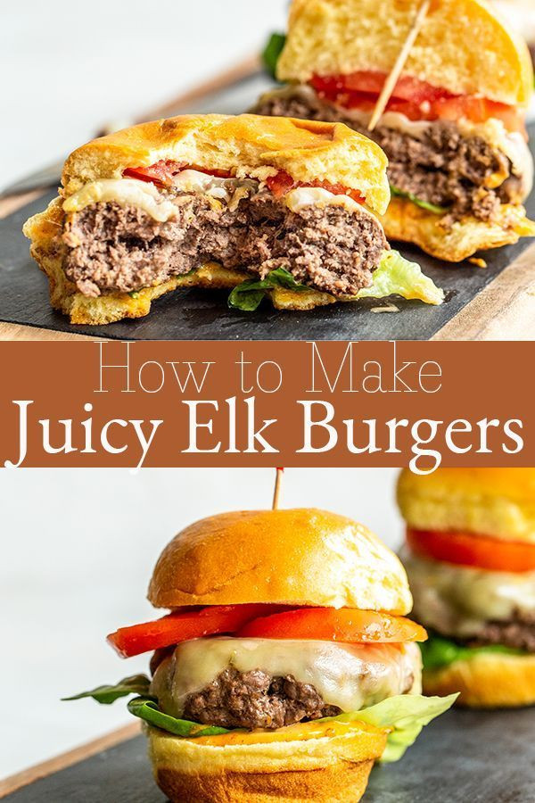 Gourmet Elk Burger Recipes
 How to Make The Juiciest Elk Burgers Recipe