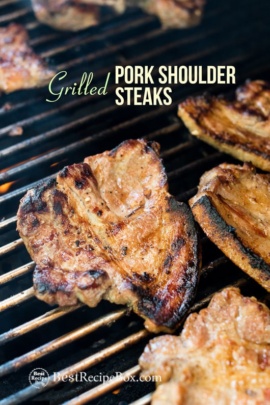 Grilled Pork Shoulder
 Grilled Pork Steak Recipe or BBQ Pork Shoulder Steaks
