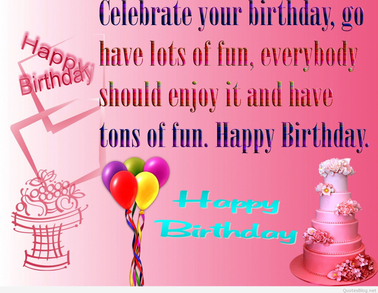 Happy Birthday Image Quotes
 Happy birthday quotes and wishes cards pictures