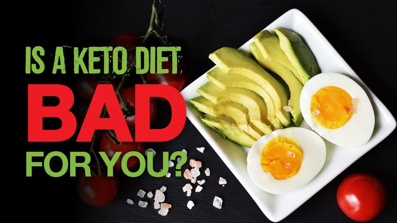 Keto Diet Bad For You
 Is a keto t bad for you