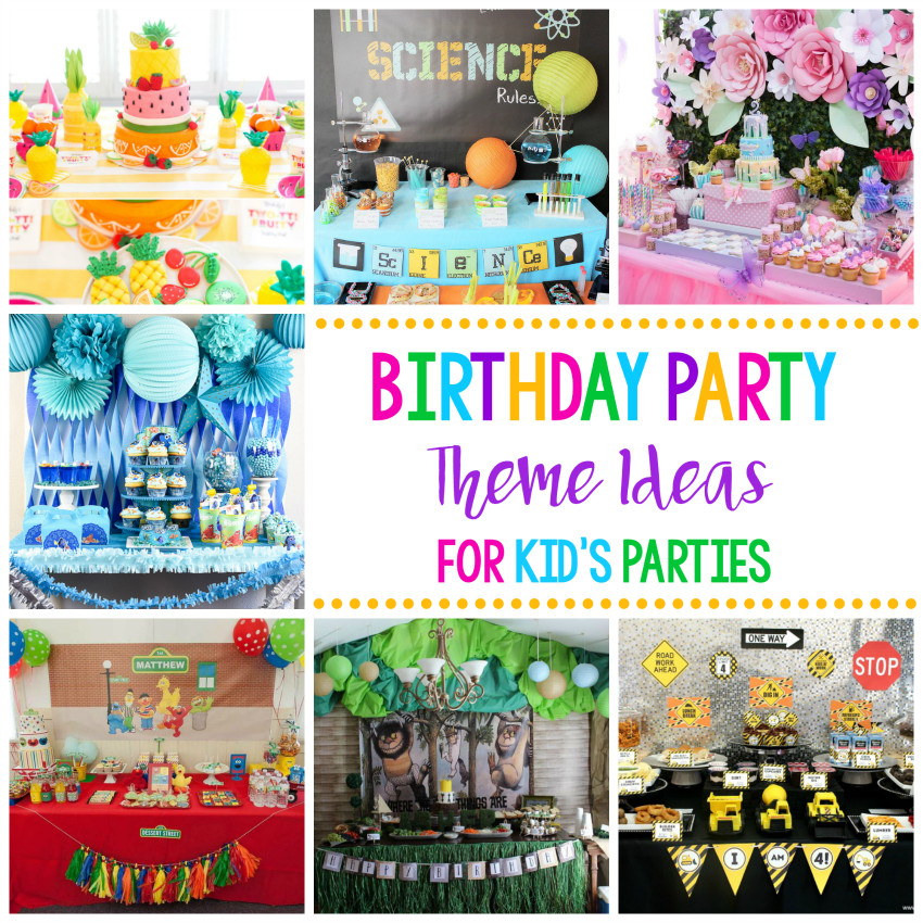 Kids Birthday Party Themes
 25 Fun Birthday Party Theme Ideas – Fun Squared