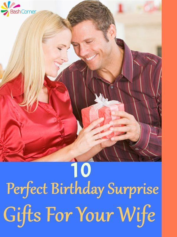 Last Minute Birthday Gifts For Wife
 10 Perfect Birthday Surprise Gifts For Your Wife