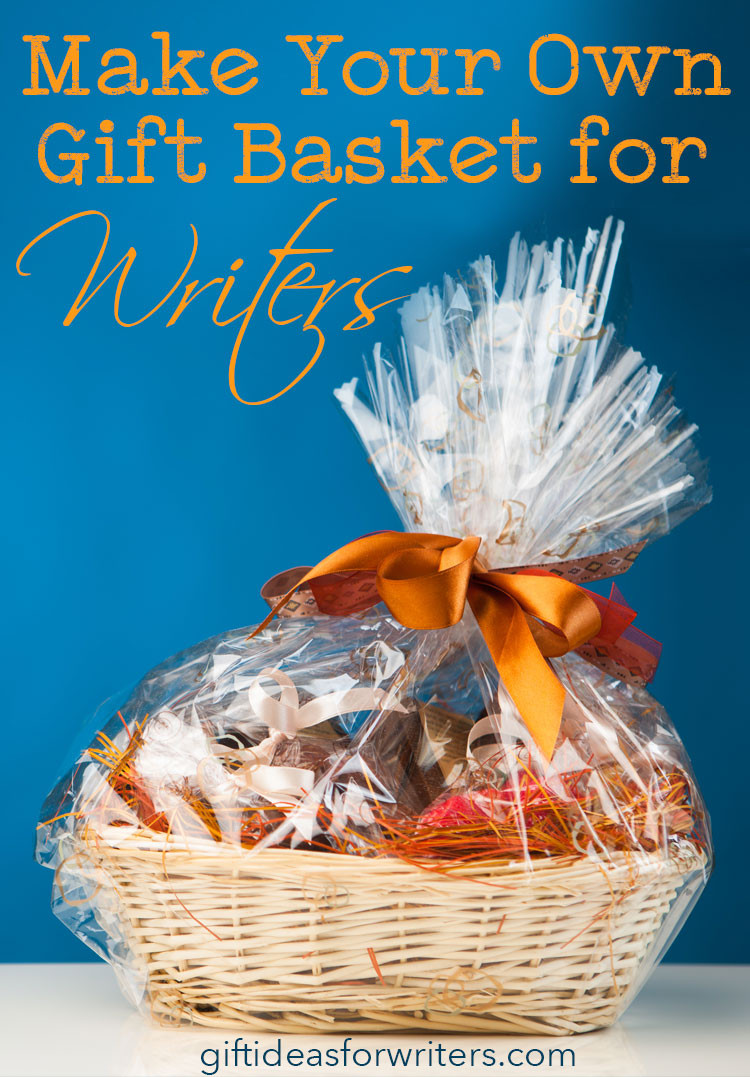 Make Your Own Gift Basket Ideas
 Make Your Own Gift Basket for Writers Gift Ideas for Writers