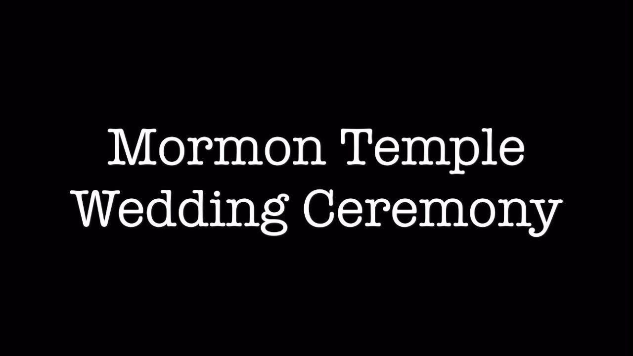 Mormon Wedding Vows
 Mormon Temple Wedding aka Sealing Ceremony