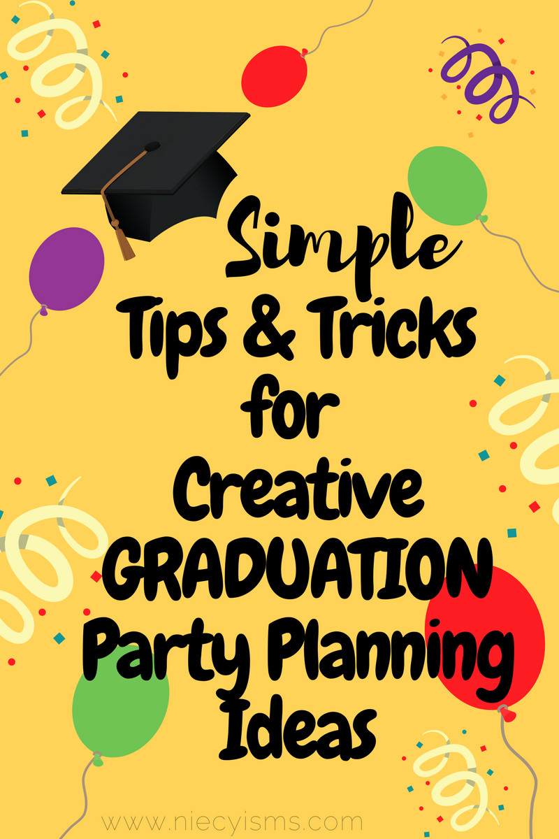 Party Planning Ideas For Graduation
 Simple Tips and Tricks for Creative Graduation Party