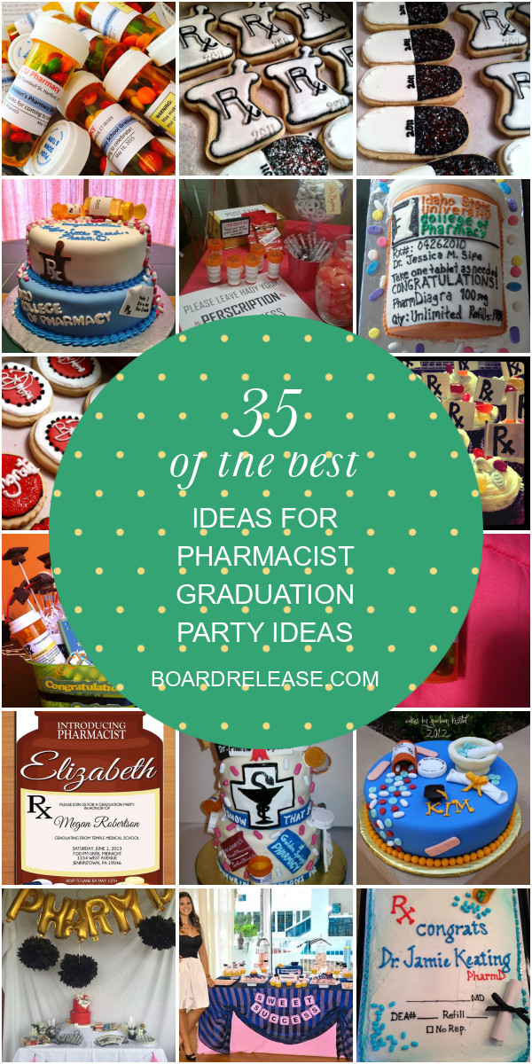 Pharmacist Graduation Party Ideas
 35 the Best Ideas for Pharmacist Graduation Party Ideas