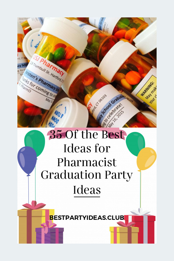 Pharmacist Graduation Party Ideas
 35 the Best Ideas for Pharmacist Graduation Party Ideas