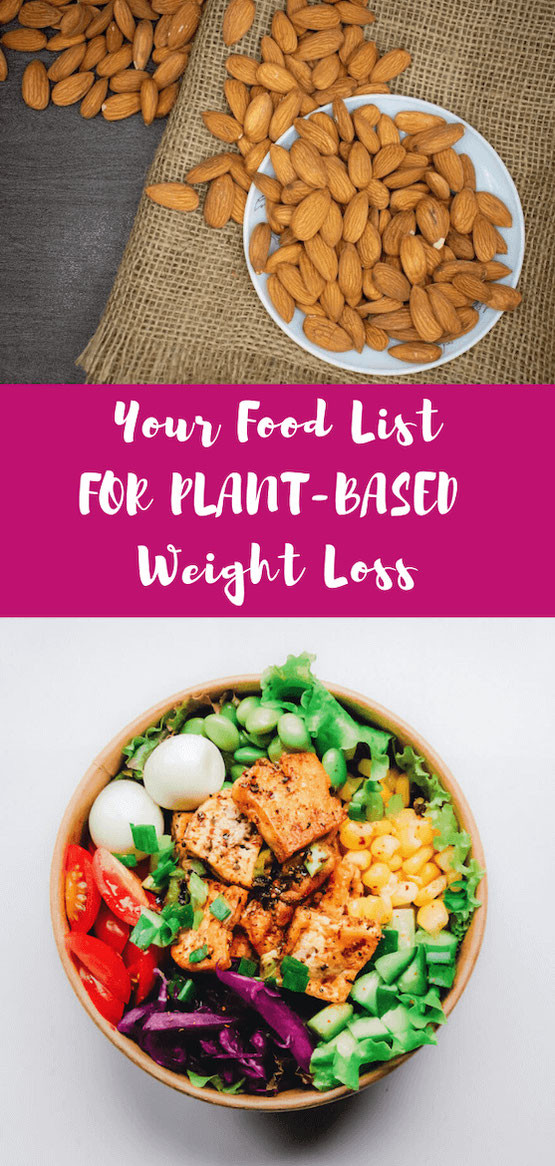 Plant Based Recipes For Weight Loss
 Your Food List for Plant Based Weight Loss Amy Gorin
