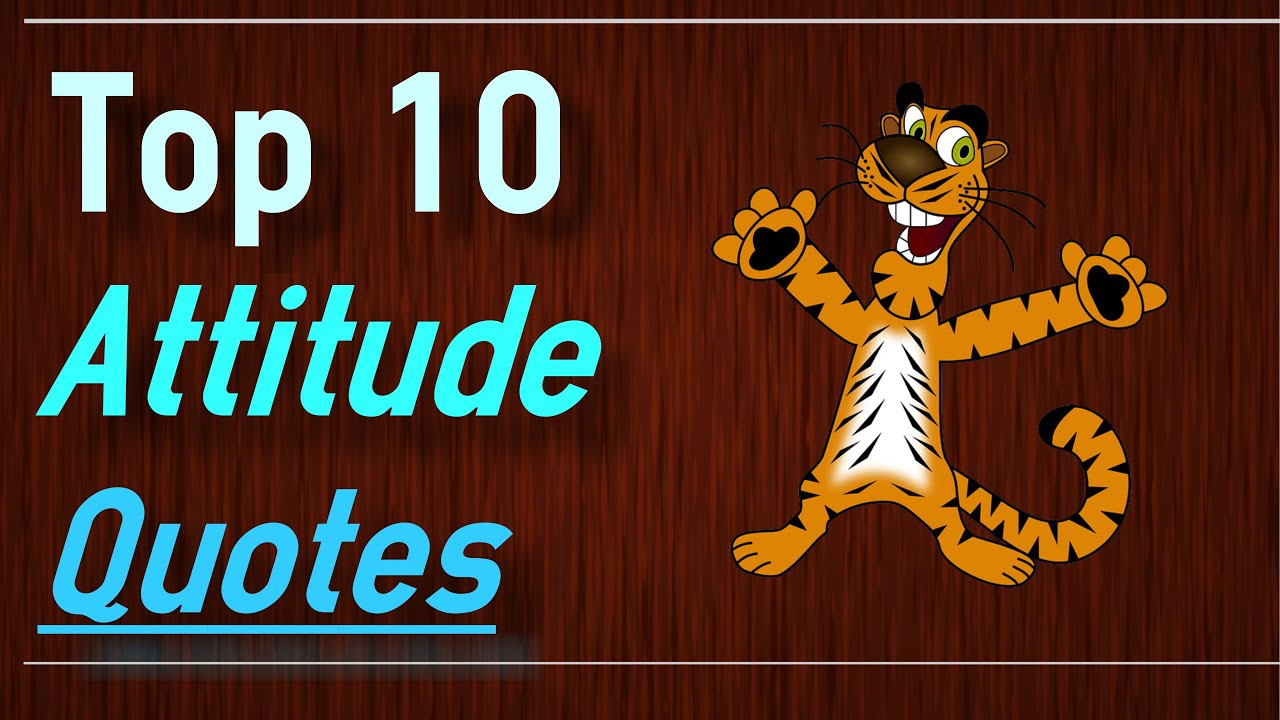 Quotes About Positive Attitude
 Positive Attitude Quotes Top 10 Attitude Quotes by Brain