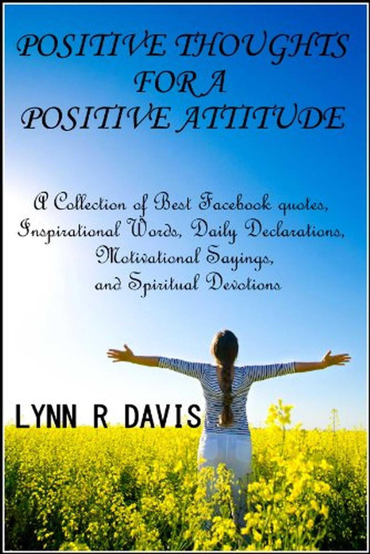 Quotes About Positive Attitude
 Positive Thoughts For A Positive Attitude A Collection of