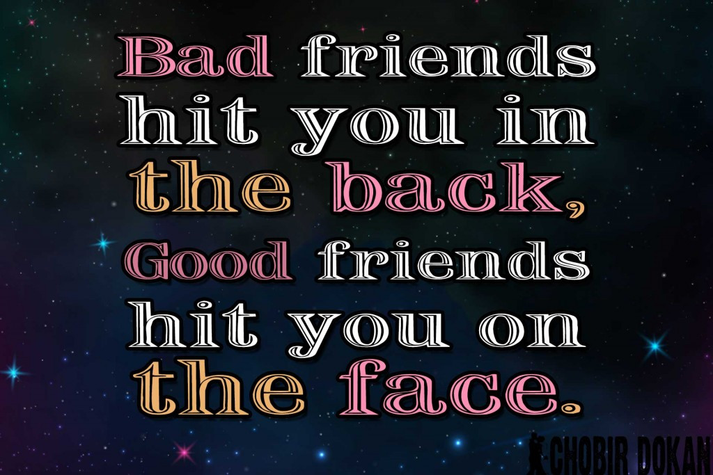Quotes Bad Friendships
 Quotes About Bad Friends We Need Fun