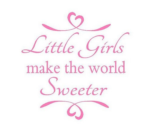 Quotes For My Baby Girl
 45 Baby Girl Quotes