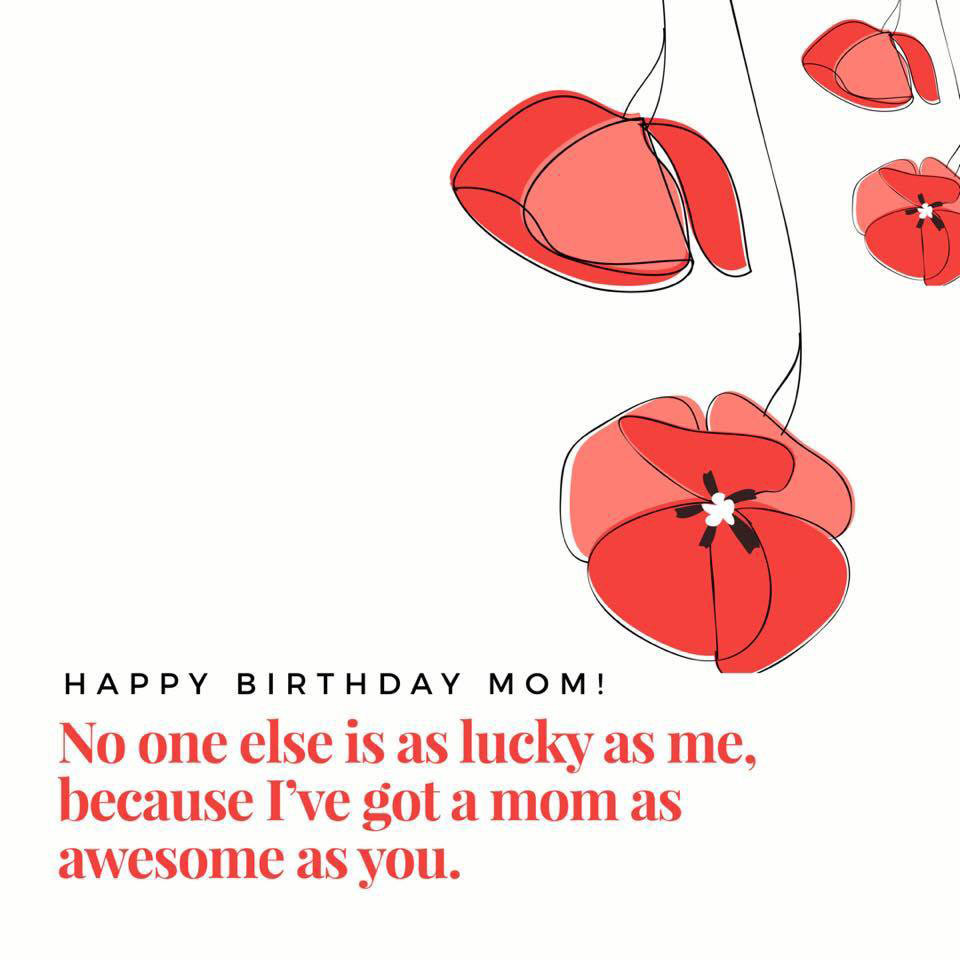 Quotes For Your Mom'S Birthday
 Happy Birthday Mom 39 Quotes to Make Your Mom Cry With