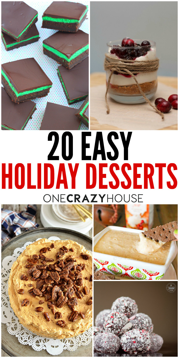 Simple Holiday Desserts
 20 Easy Holiday Desserts That Won t Disappoint