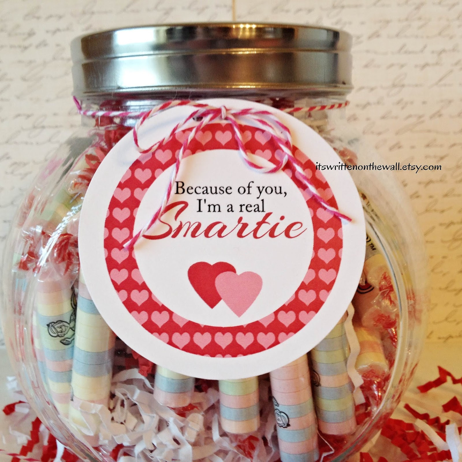 Teacher Valentines Gift Ideas
 It s Written on the Wall "Because of you I m a Smartie
