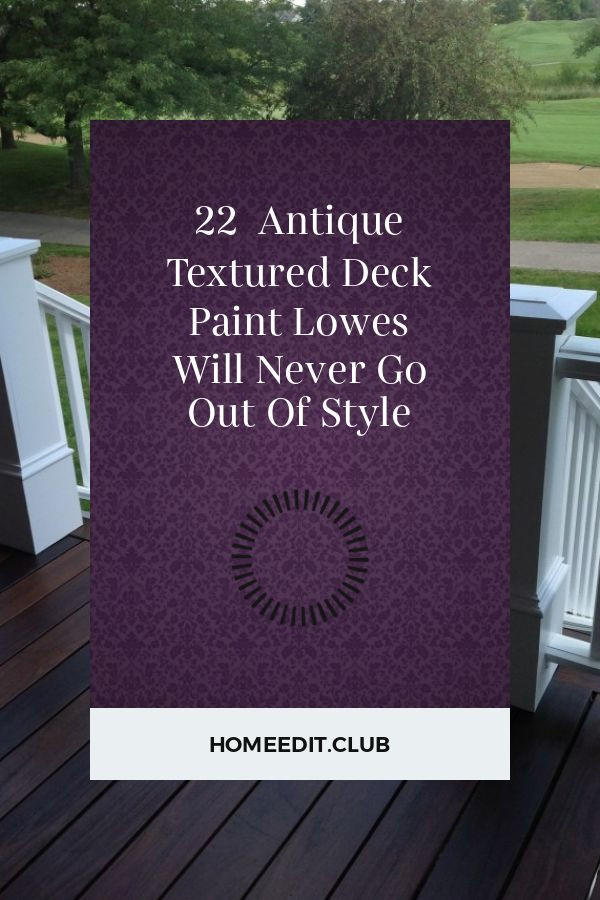 Textured Deck Paint Lowes
 22 Antique Textured Deck Paint Lowes Will Never Go Out
