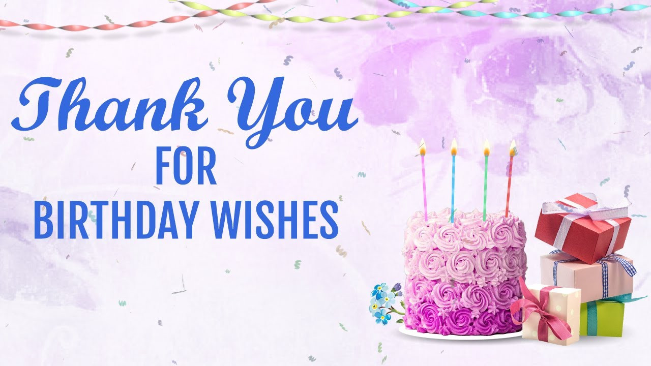 Thank You For My Birthday Wishes
 Thank you for Birthday Wishes status message