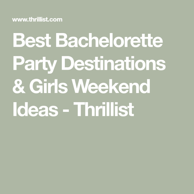 Traverse City Bachelorette Party Ideas
 Best Bachelorette Party Destinations & Girls Weekend Ideas