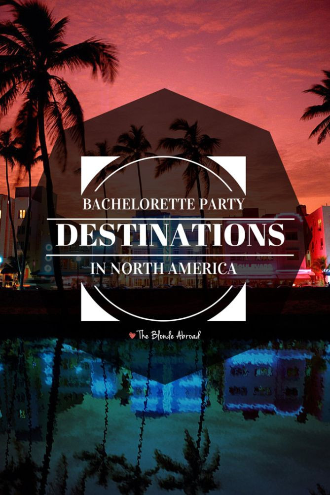 Traverse City Bachelorette Party Ideas
 The Best Bachelorette Party Destinations in North America
