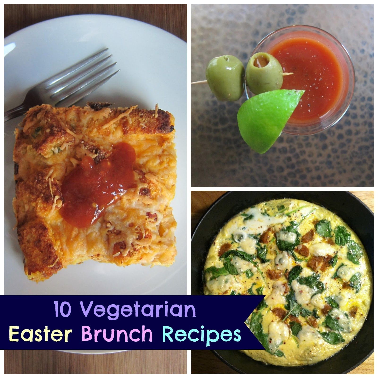 Vegetarian Easter Brunch Recipes
 10 Ve arian Easter Brunch Recipes