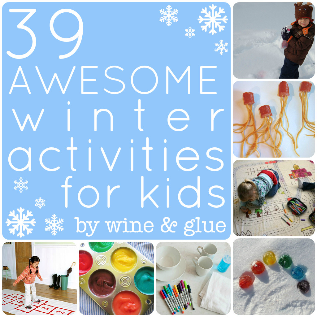 Winter Activities For Kids
 39 AWESOME Winter Activities for Kids Wine & Glue