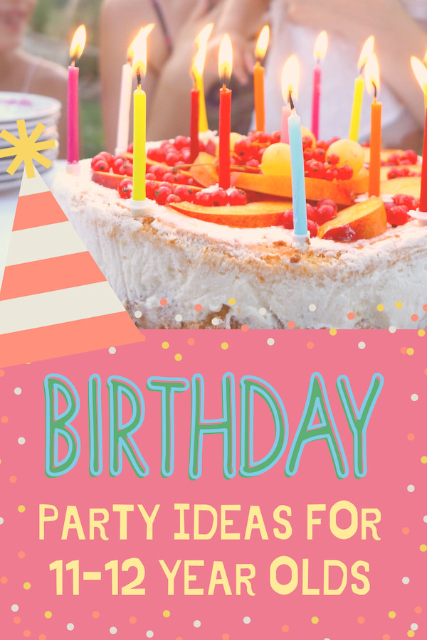 12 Year Old Birthday Party Ideas
 Birthday Party Ideas for 11 12 Year Olds