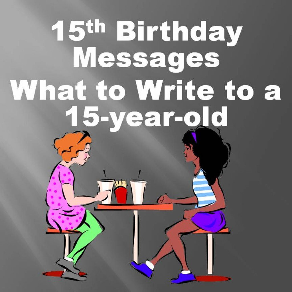 15 Birthday Quotes
 15th Birthday Card Wishes Jokes and Poems