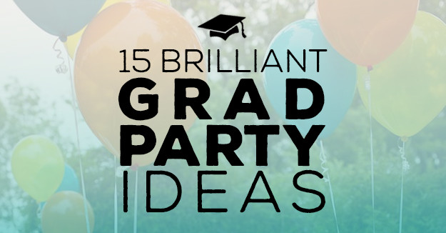 15 Genius Graduation Party Ideas
 15 Brilliant Graduation Party Ideas Aspen Heights