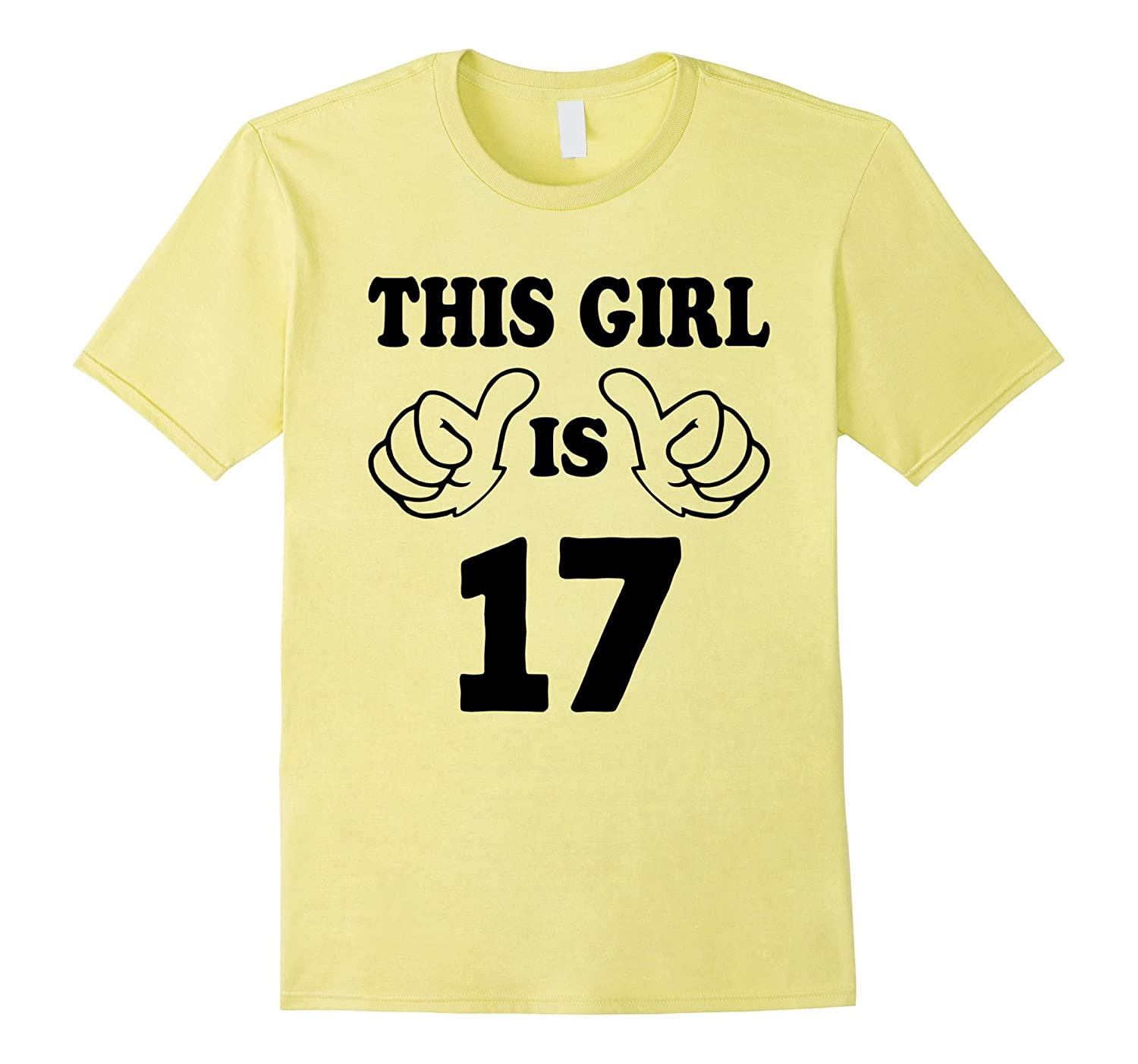 17 Year Old Birthday Gift Ideas
 This Girl is seventeen 17 Years Old 17th Birthday Gift