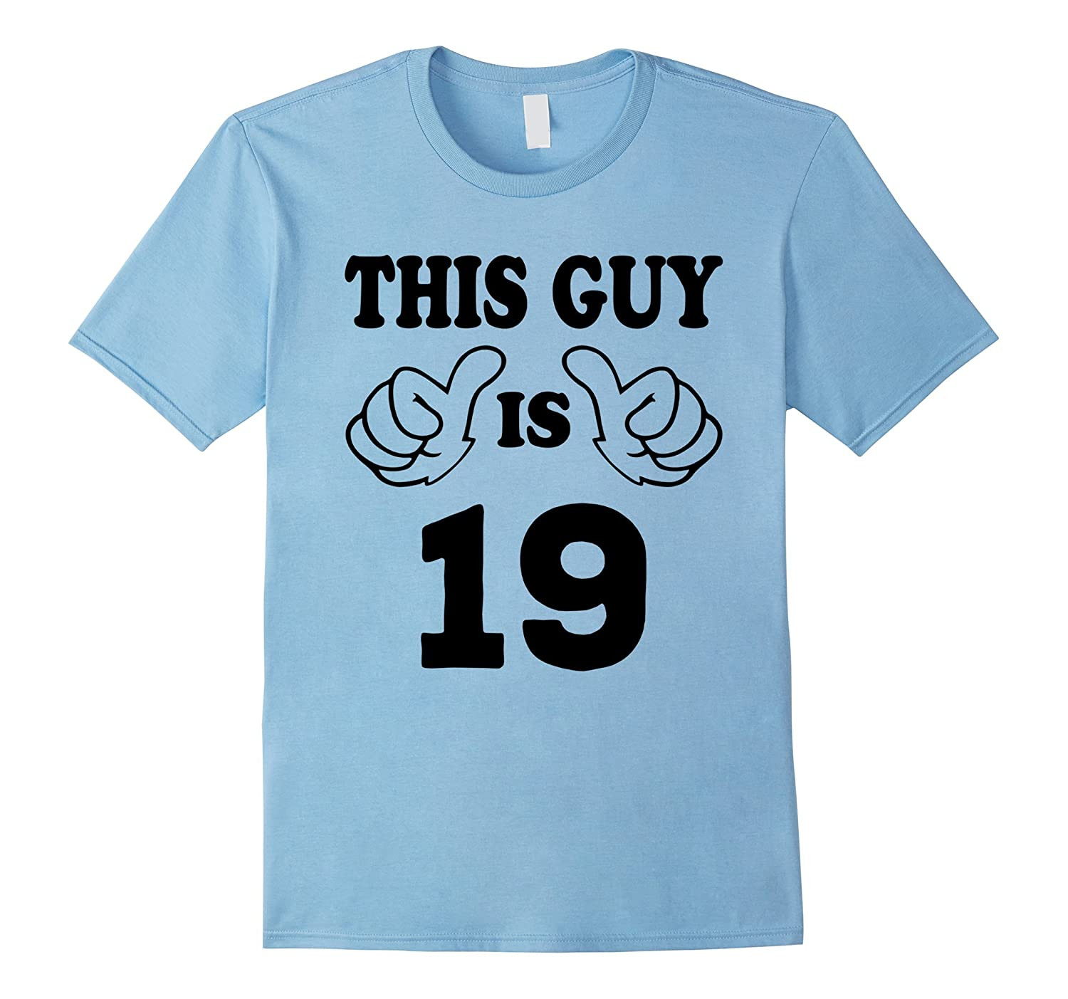 19Th Birthday Gift Ideas
 This Guy is nineteen 19 Years Old 19th Birthday Gift Ideas