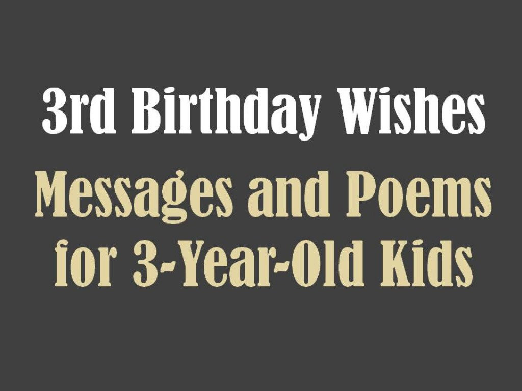 3 Year Old Birthday Quotes
 3rd Birthday Messages Wishes and Poems