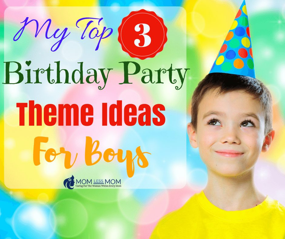 3 Year Old Boy Birthday Party Ideas
 My Top 3 Birthday Party Theme Ideas for Boys